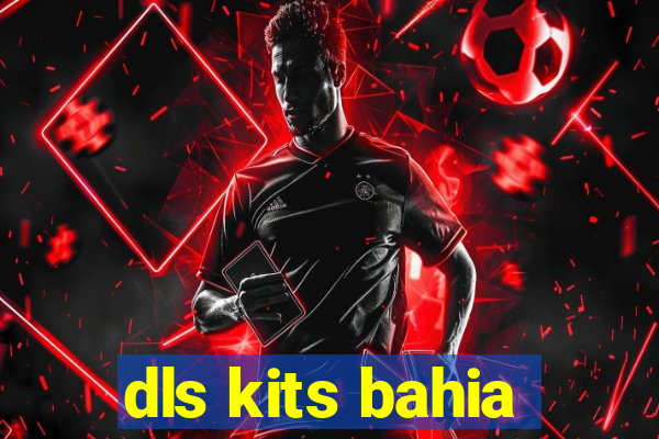 dls kits bahia